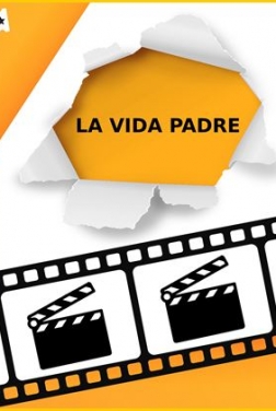 La vida padre (2022)