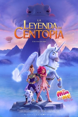 Mia y yo. La leyenda de Centopia (2022)